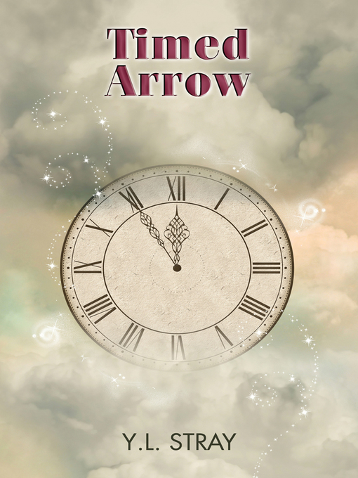 Title details for Timed Arrow by Y.L. Stray - Available